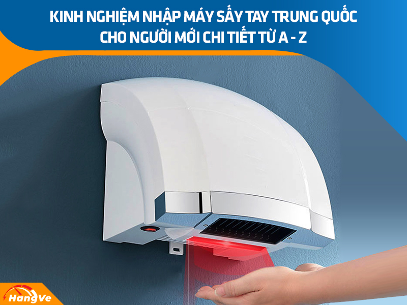 máy sấy tay Trung Quốc