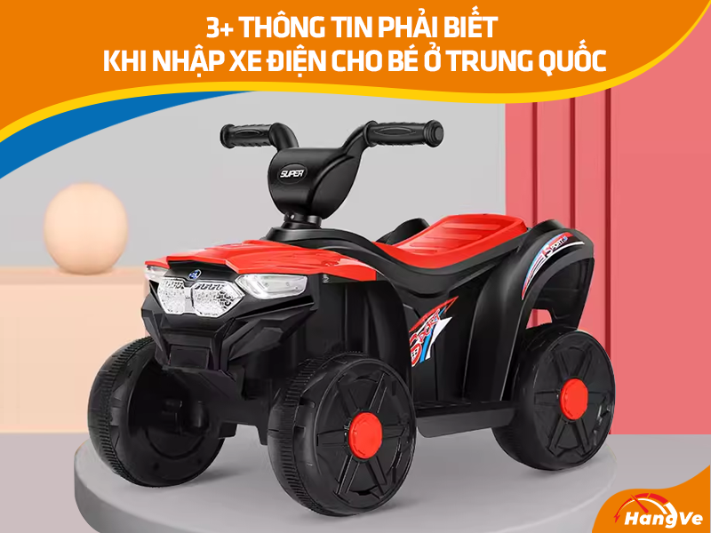 nhập xe điện cho bé ở Trung Quốc