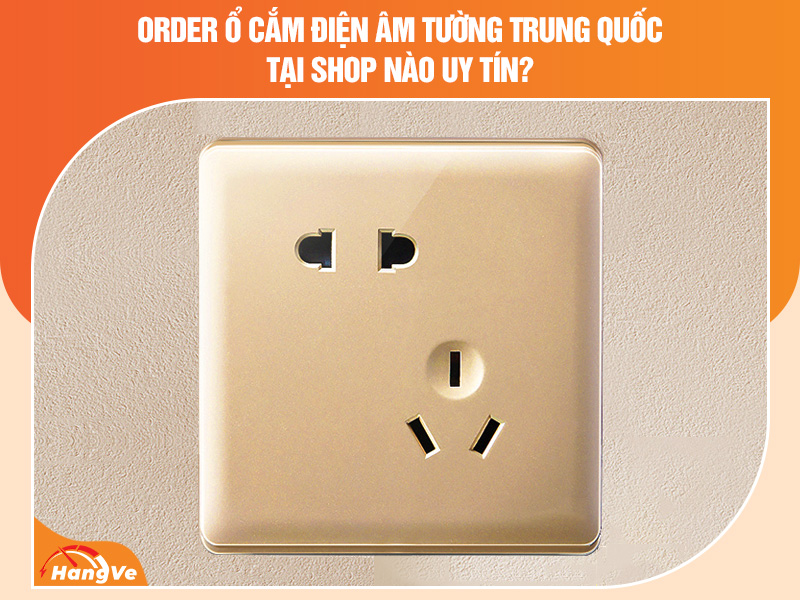 ổ cắm điện âm tường Trung Quốc