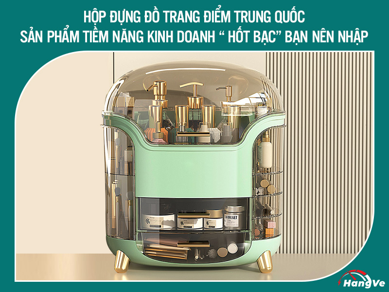 hộp đựng đồ trang điểm Trung Quốc