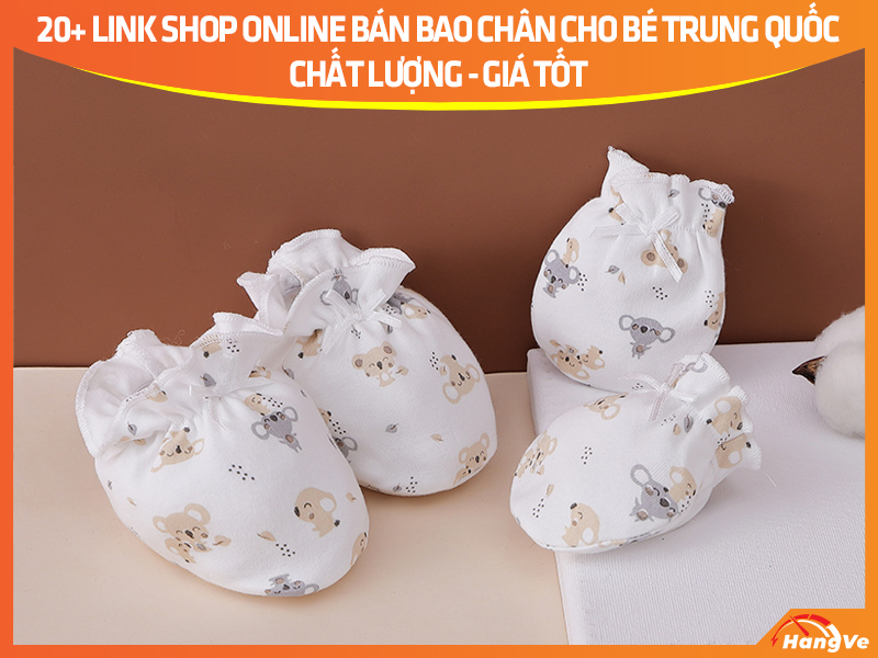 20+ Link shop online bán bao chân cho bé Trung Quốc chất lượng, giá tốt