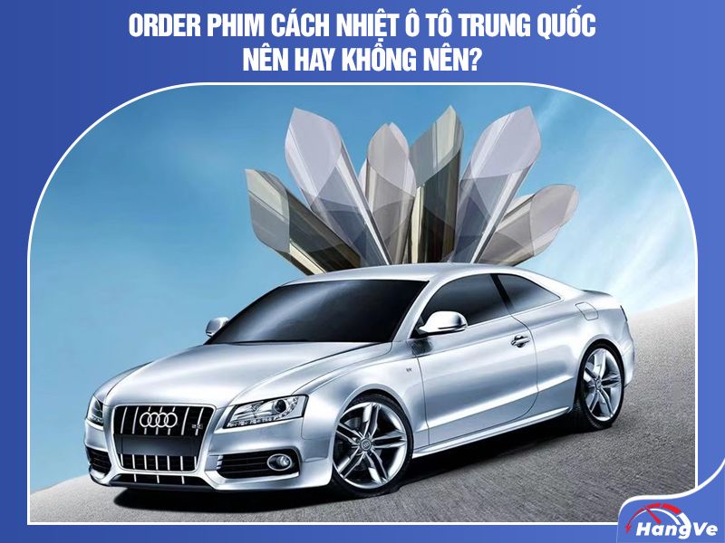 Phim cách nhiệt ô tô Trung Quốc