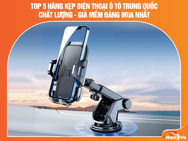 Kẹp điện thoại ô tô Trung Quốc