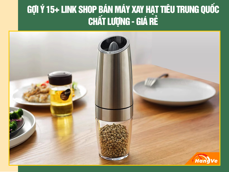 máy xay hạt tiêu Trung Quốc