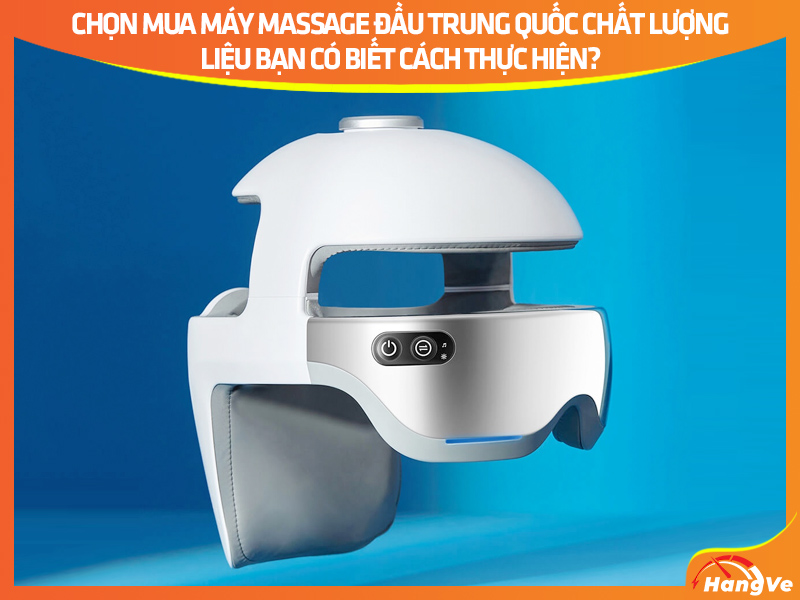 máy massage đầu Trung Quốc