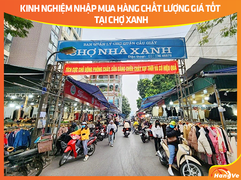 Kinh nghiệm nhập mua hàng tại chợ Xanh