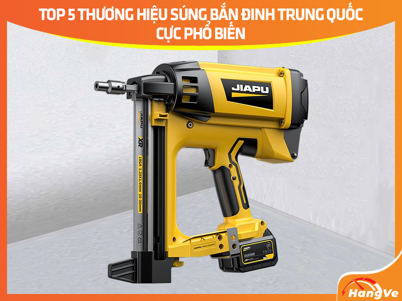 Hàng Về Logistics - Đơn vị nhập hộ súng bắn đinh Trung Quốc uy tín