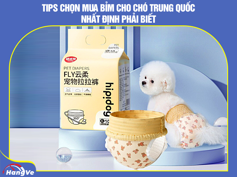 Tips chọn mua bỉm cho chó Trung Quốc