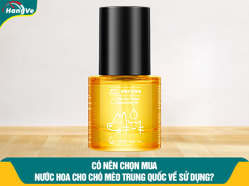 Nên hay không nhập mua nước hoa cho chó mèo Trung Quốc?